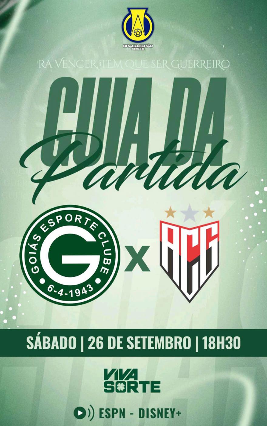 GOIÁS E.C x ATLÉTICO/GO | Guia da Partida em 26/setembro | Campeonato Brasileiro Série B