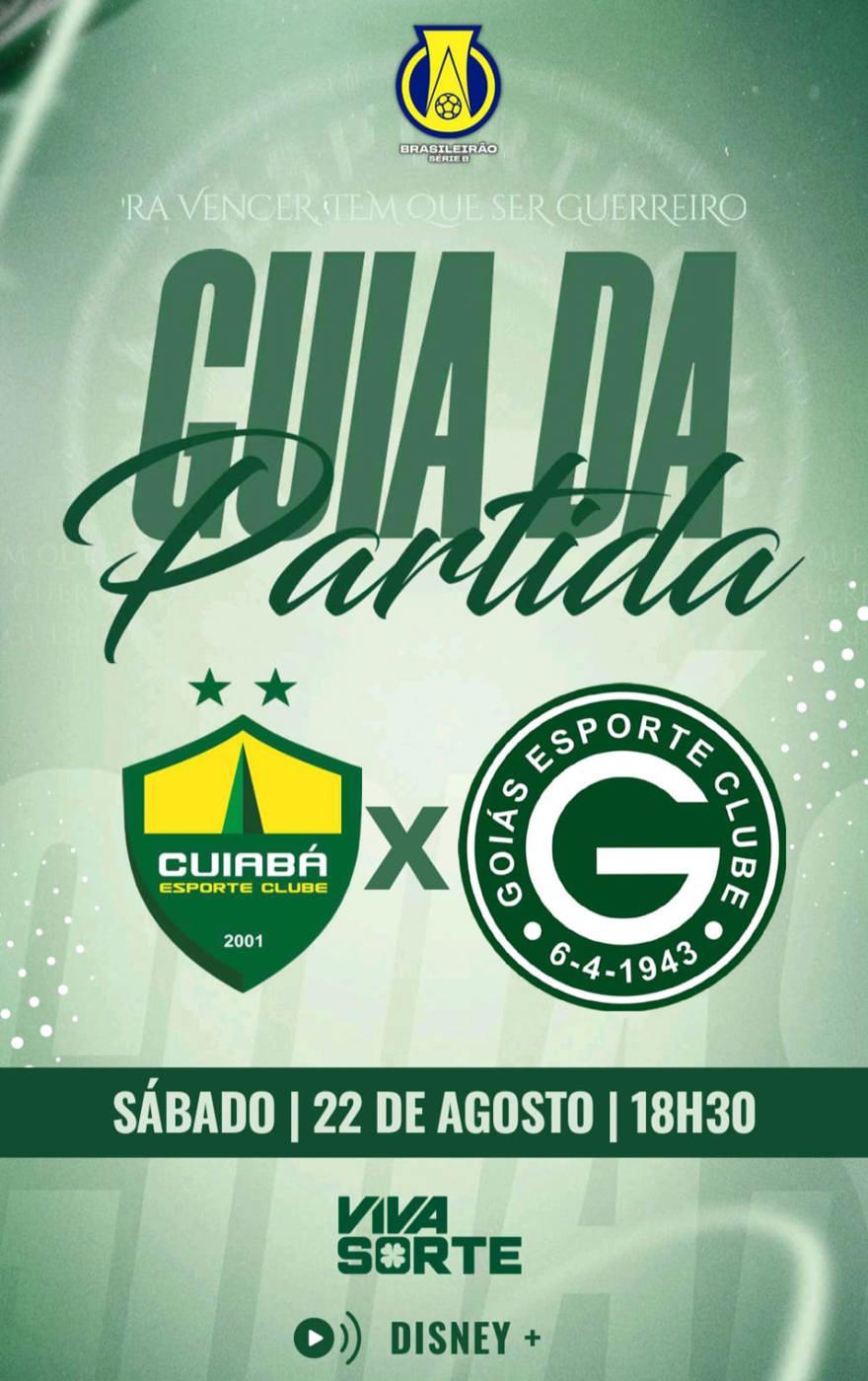 CUIABÁ E.C x GOIÁS E.C | Guia da Partida em 22/agosto | Campeonato Brasileiro Série B