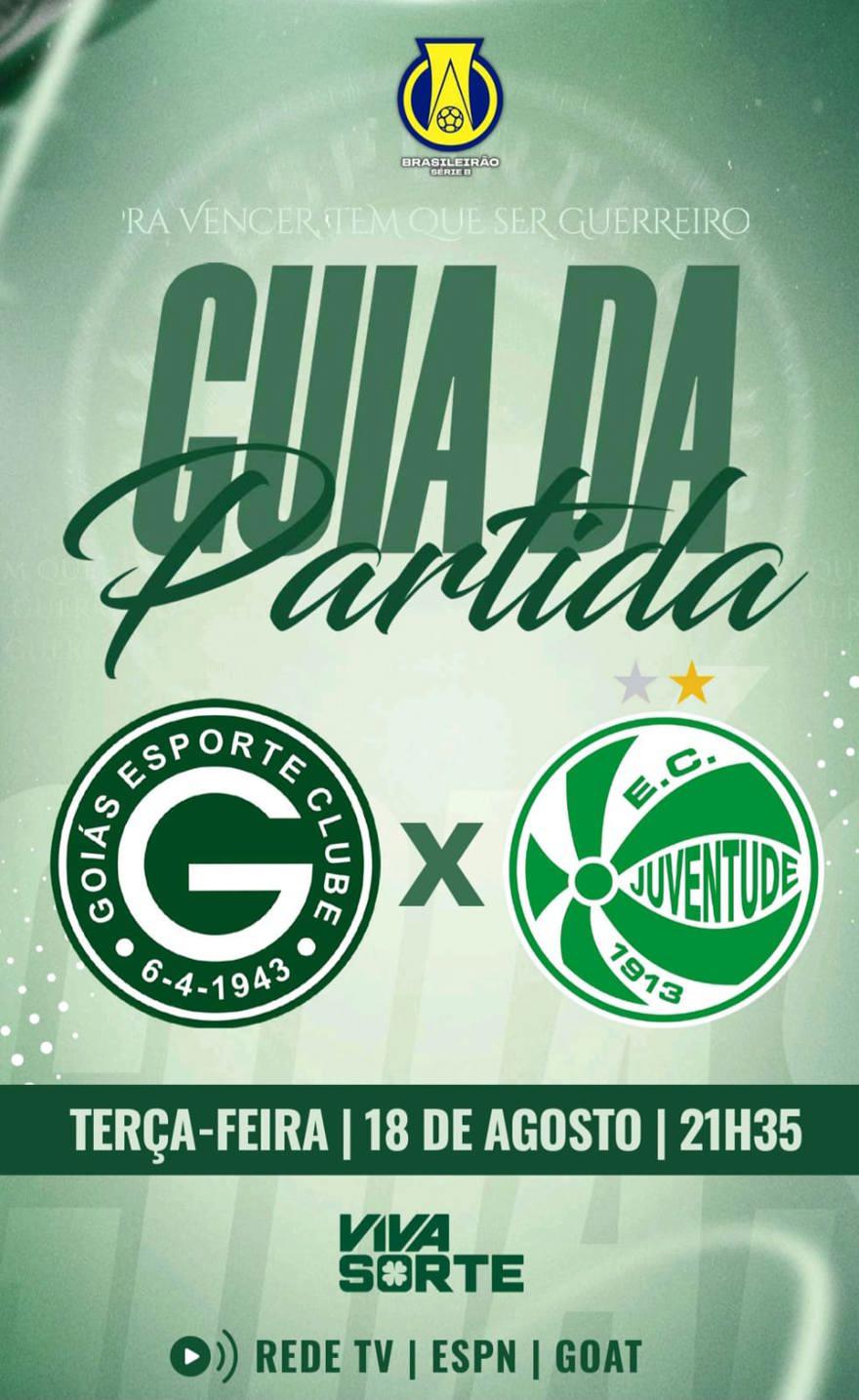 GOIÁS E.C x JUVENTUDE E.C | Guia da Partida em 18/agosto | Campeonato Brasileiro Série B