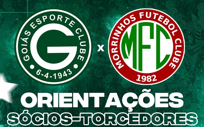 Goiás x Morrinhos – Quinta 17/02/2022 - 19h30 - Orientações Sócios-Torcedores