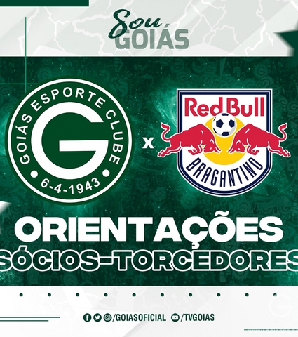 Goiás x RB Bragantino – Sábado 28/05/2022 - Orientações Sócios-Torcedores