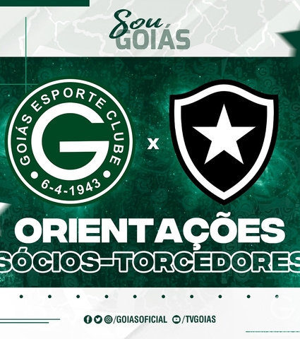 Goiás x Botafogo – Quarta 28/09/2022 - Orientações Sócios-Torcedores