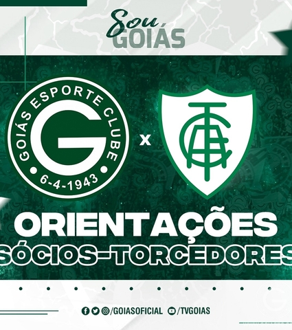 Goiás x América (MG) - Quarta 26/10/2022 - Orientações Sócios-Torcedores