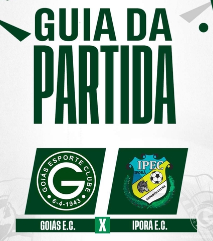 Goiás x Iporá vai começar! Confira o Guia da Partida em 18/02/2024