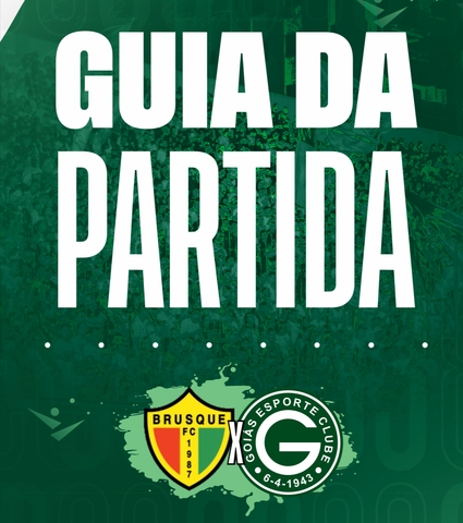 Brusque X Goiás vai começar! Confira o Guia da Partida em 05/05/2024