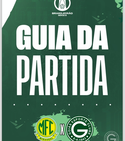 Mirassol X Goiás vai começar! Confira o Guia da Partida em 11/06/2024