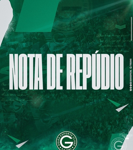 NOTA DE REPÚDIO: GOIÁS ESPORTE CLUBE