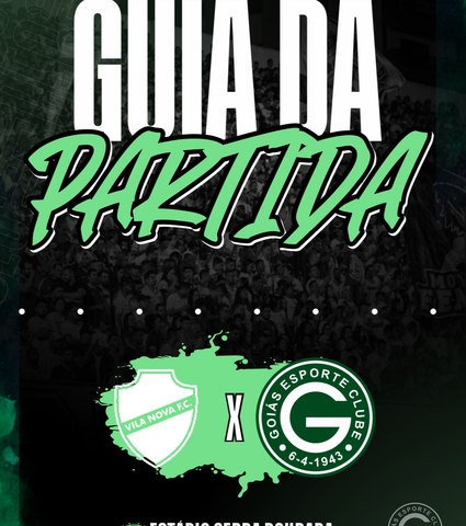 Vila Nova X Goiás vai começar! Confira o Guia da Partida em 02/02/2025