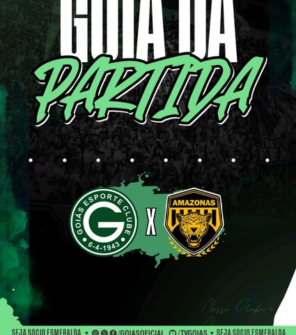 GOIÁS E.C x AMAZONAS VAI COMEÇAR! CONFIRA O GUIA DA PARTIDA EM 04/04/2025