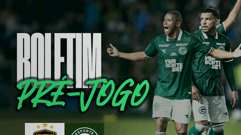 BOLETIM PRÉ-JOGO | AMAZONAS x GOIÁS | 20ª DO BRASILEIRÃO SÉRIE B