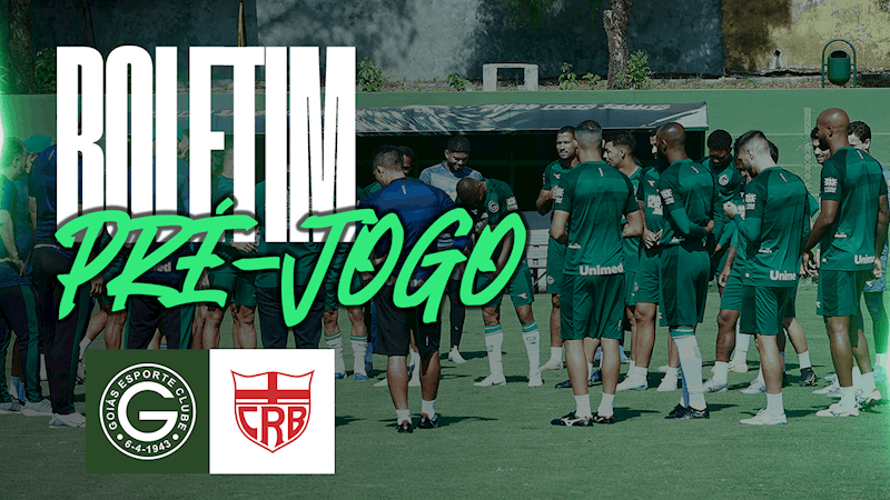 BOLETIM PRÉ-JOGO | GOIÁS x CRB | 31ª RODADA DO BRASILEIRÃO SÉRIE B